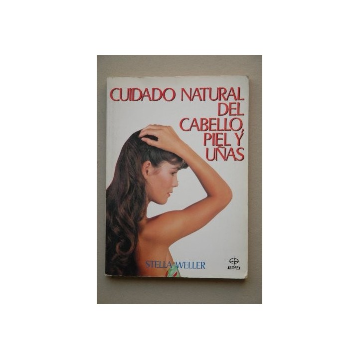 Cuidado Natural Del Cabello, Piel Y Uñas
